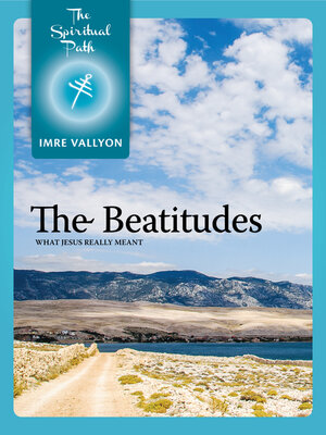 cover image of The Beatitudes: What Jesus Really Meant
